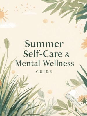 Summer Self-Care & Mental Wellness Guide